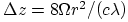 Delta z = 8Omega r^2/(c lambda)